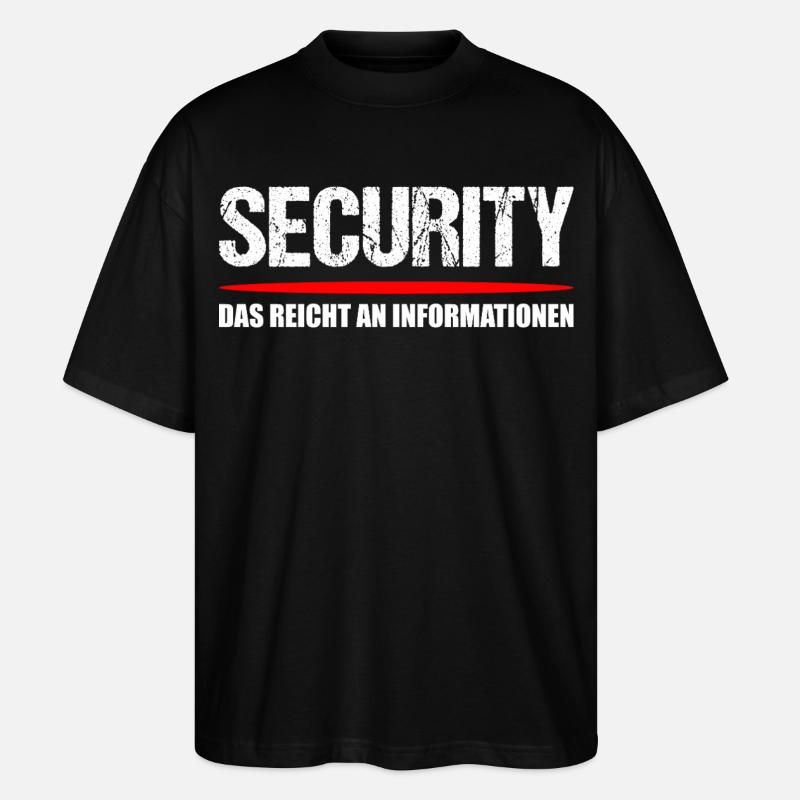 Security Türsteher Spruch - Stanley/Stella Oversized Unisex Bio T-Shirt Blaster 2.0 - Schwarz