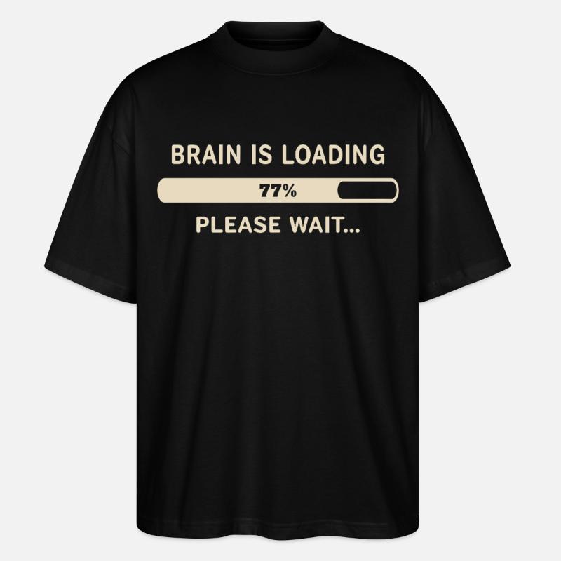 Gehirn wird geladen – Bitte warten - Stanley/Stella Oversized Unisex Bio T-Shirt Blaster 2.0 - Schwarz