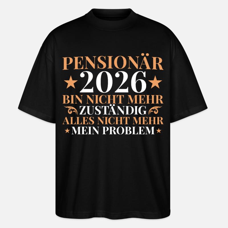 Retraité 2026 Plus responsable - Pension - T-shirt bio Blaster 2.0 coupe oversize Stanley/Stella Unisexe - noir