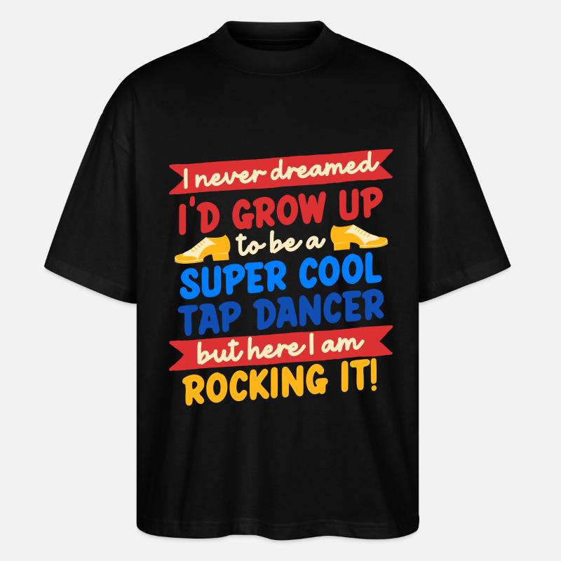 Stepptanz Stepptänzer Stepptänzerin Stepper - Stanley/Stella Oversized Unisex Bio T-Shirt Blaster 2.0 - Schwarz