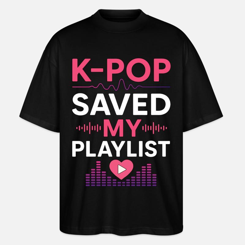 K-Pop Saved My Playlist - Stanley/Stella Oversized Unisex Bio T-Shirt Blaster 2.0 - Schwarz