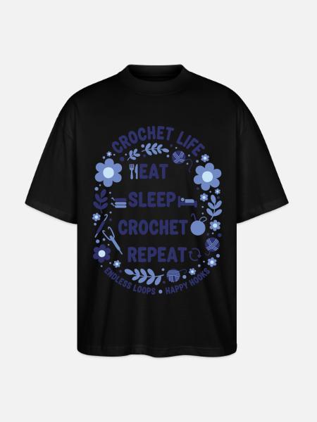 Crochet Life Eat Sleep Crochet Repeat Happy Hooks - Stanley/Stella Oversized Unisex Organic T-shirt Blaster 2.0 - black