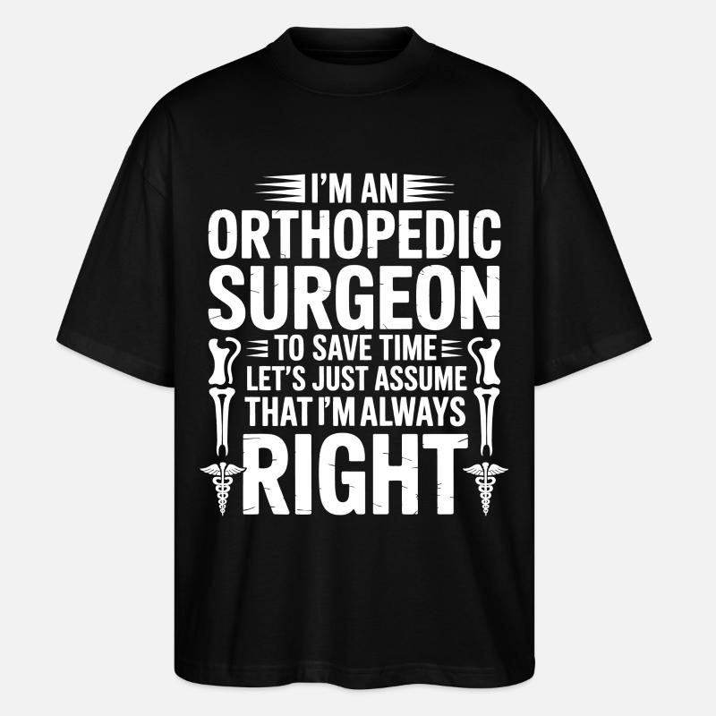 Orthopäde Spruch Immer Recht - Stanley/Stella Oversized Unisex Bio T-Shirt Blaster 2.0 - Schwarz