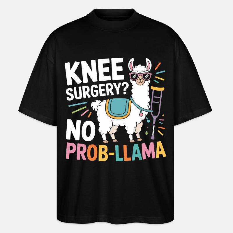 Knee Surgery? No Prob Lama - Stanley/Stella Oversized Unisex Bio T-Shirt Blaster 2.0 - Schwarz