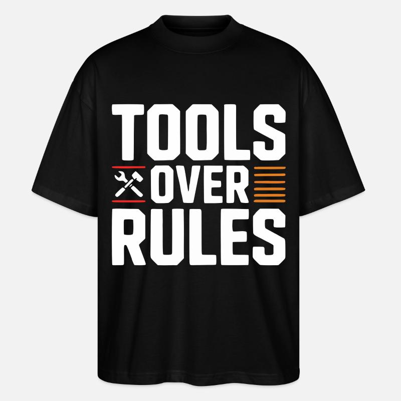 Tools Over Rules Statement Design - Stanley/Stella Oversized Unisex Organic T-shirt Blaster 2.0 - black