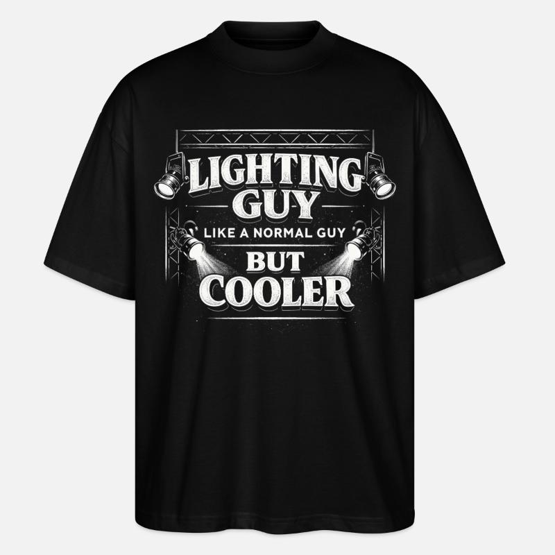 Lighting Technician Lighting Technician Lighting Guy - Stanley/Stella Oversized Unisex Organic T-shirt Blaster 2.0 - black