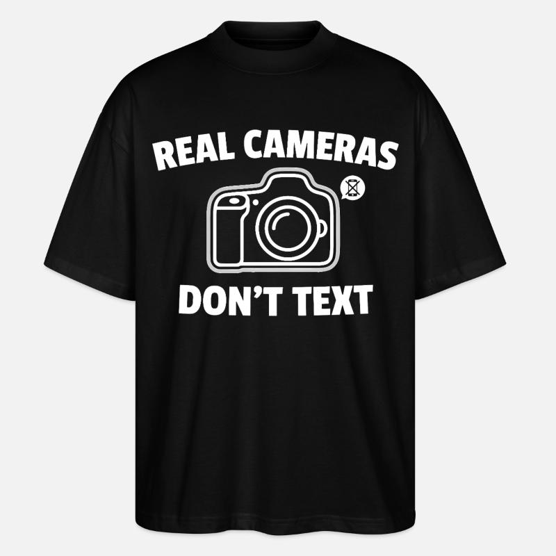 Real Cameras Don't Text Saying - Stanley/Stella Oversized Unisex Organic T-shirt Blaster 2.0 - black