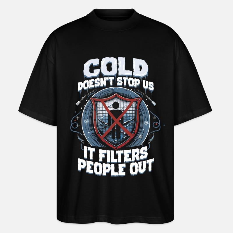 Eisangeln Cold Doesn't Stop Us - Stanley/Stella Oversized Unisex Organic T-shirt Blaster 2.0 - black