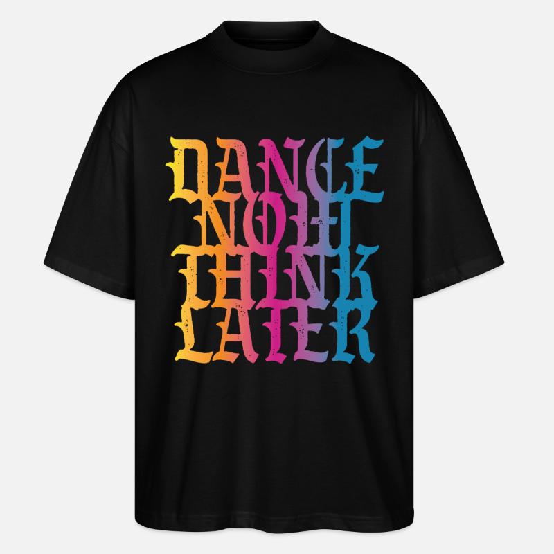 Danse maintenant, réfléchis plus tard - T-shirt bio Blaster 2.0 coupe oversize Stanley/Stella Unisexe - noir