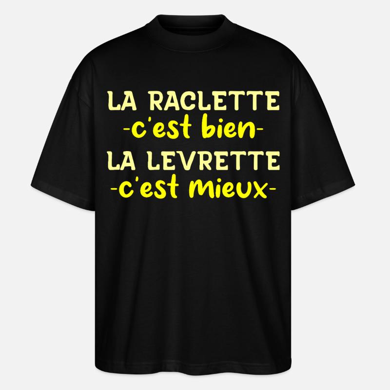 La Raclette C'est Bien La Levrette C'est Mieux - T-shirt bio Blaster 2.0 coupe oversize Stanley/Stella Unisexe - noir