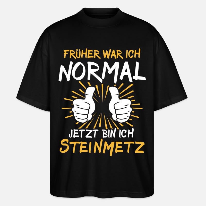 Steinmetz Spruch - Stanley/Stella Oversized Unisex Bio T-Shirt Blaster 2.0 - Schwarz