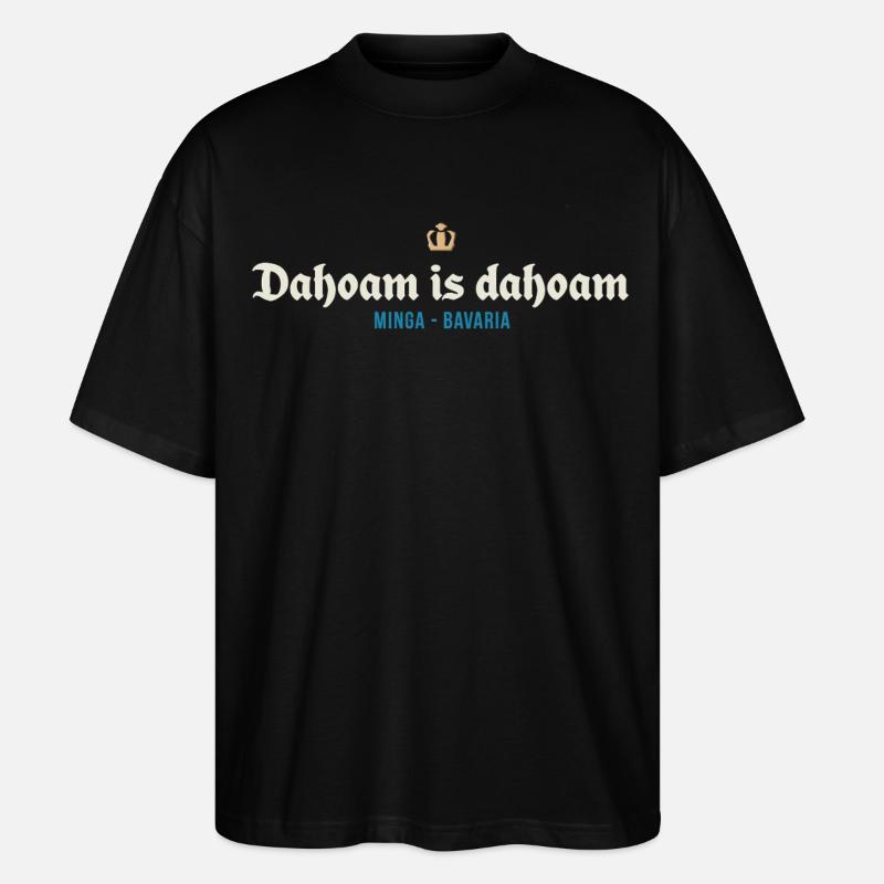 Dahoam is dahoam - Stanley/Stella Oversized Unisex Bio T-Shirt Blaster 2.0 - Schwarz