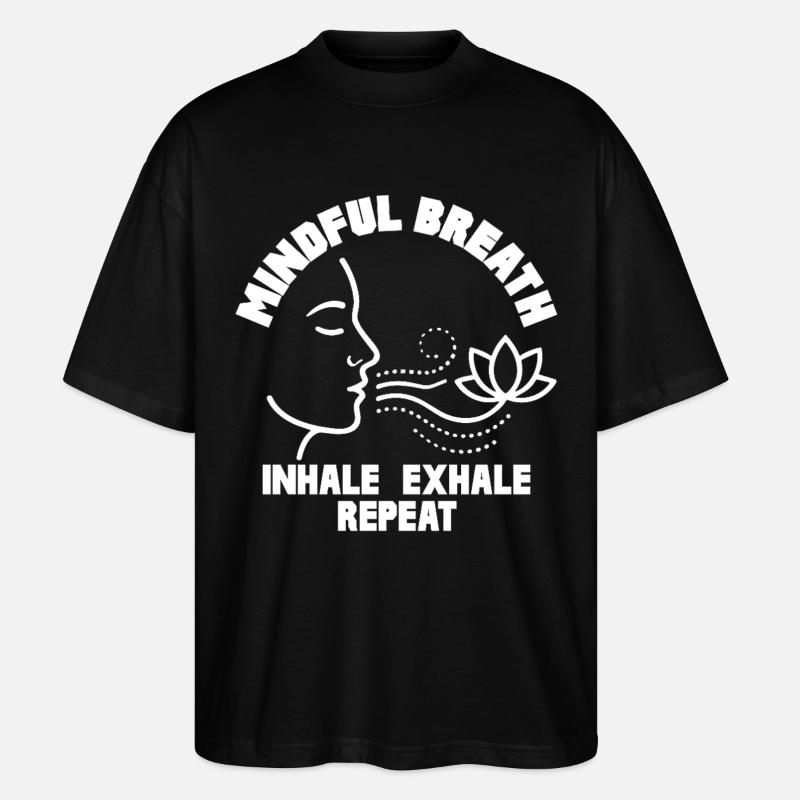 Mindful Breath Achtsamkeit Ruhe - Stanley/Stella Oversized Unisex Bio T-Shirt Blaster 2.0 - Schwarz