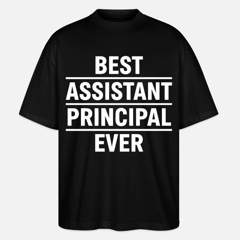 Best Assistant Principal Ever - Stanley/Stella Oversized Unisex Organic T-shirt Blaster 2.0 - black