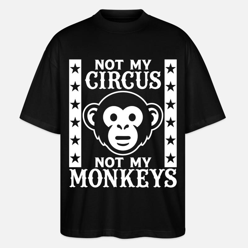 Pas mon cirque, pas mes singes - T-shirt bio Blaster 2.0 coupe oversize Stanley/Stella Unisexe - noir