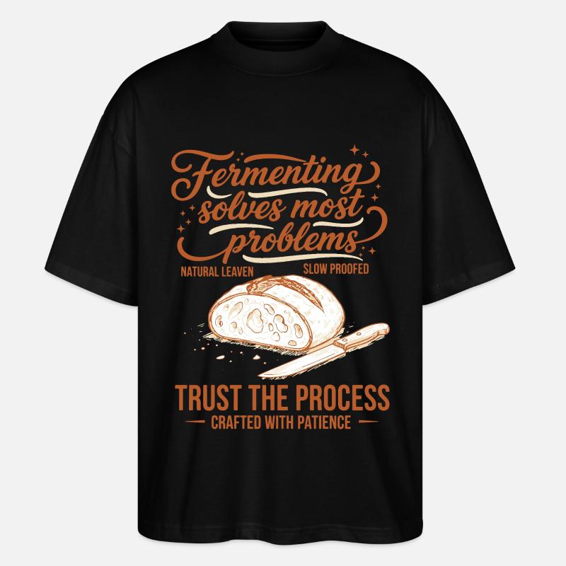 sourdough Fermenting Solves Problems - Stanley/Stella Oversized Unisex Organic T-shirt Blaster 2.0 - black