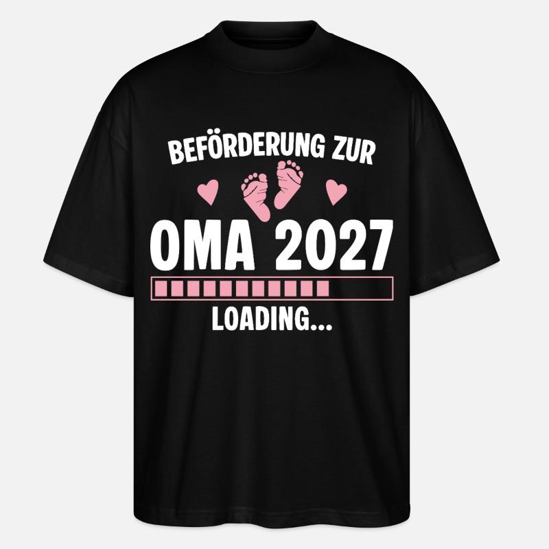 Beförderung zur Oma 2027 - Loading Nachwuchs - Stanley/Stella Oversized Unisex Bio T-Shirt Blaster 2.0 - Schwarz