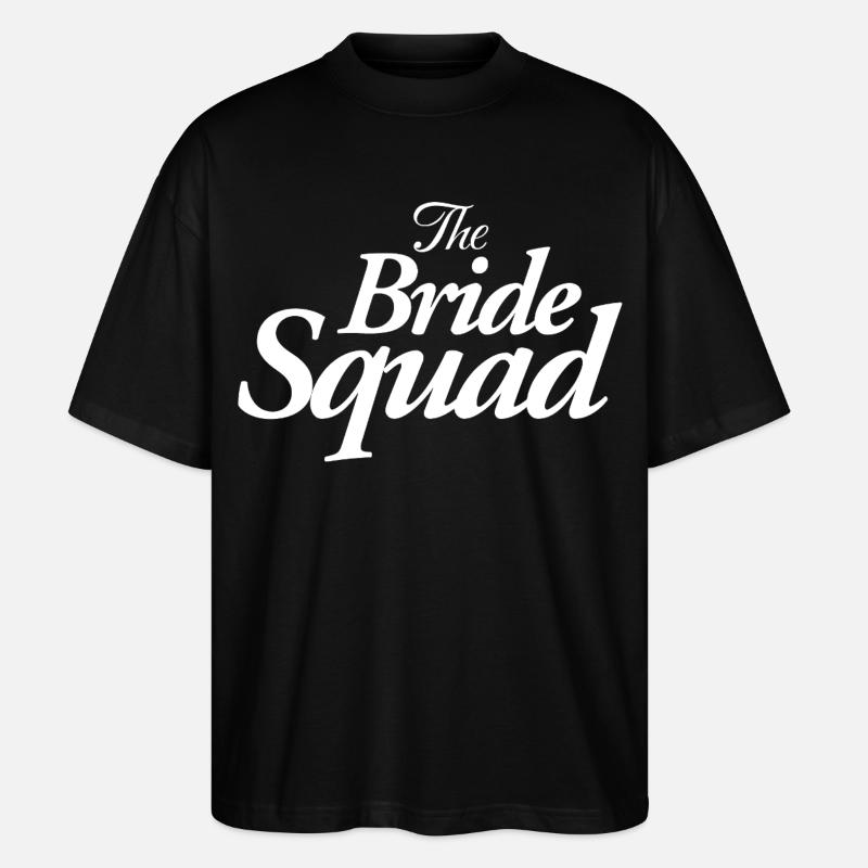 The Bride Squad - Stanley/Stella Oversized Unisex Bio T-Shirt Blaster 2.0 - Schwarz