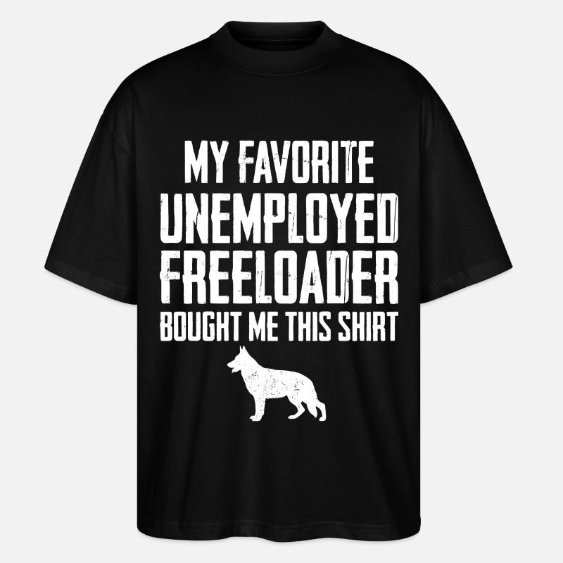Funny German Shepherd Freeloader - Stanley/Stella Oversized Unisex Organic T-shirt Blaster 2.0 - black