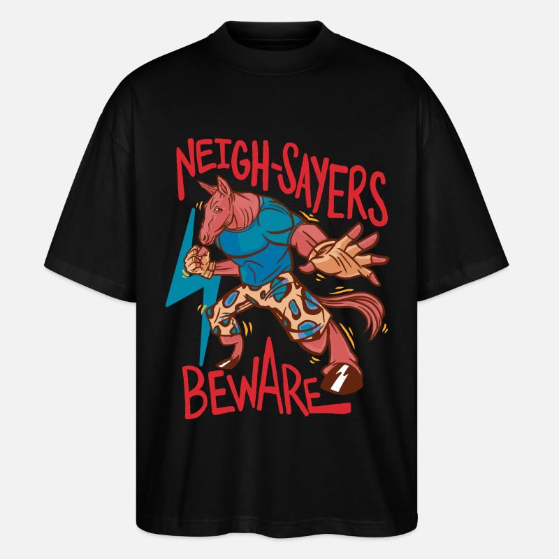 Rider Rider Horse Neigh-Sayers Beware - Stanley/Stella Oversized Unisex Organic T-shirt Blaster 2.0 - black