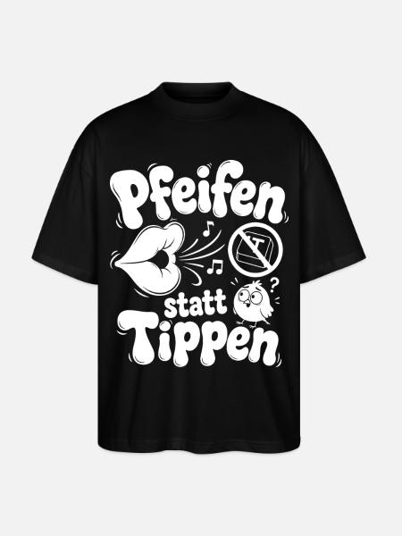 Pfeifen Statt Tippen - Stanley/Stella Oversized Unisex Bio T-Shirt Blaster 2.0 - Schwarz