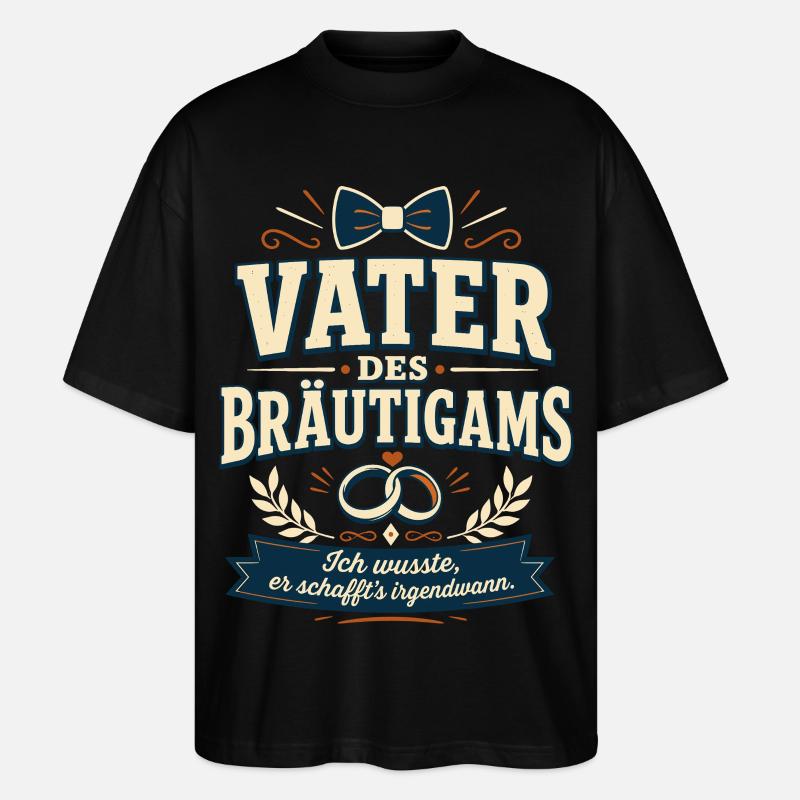 Vater des Bräutigams - Stanley/Stella Oversized Unisex Bio T-Shirt Blaster 2.0 - Schwarz
