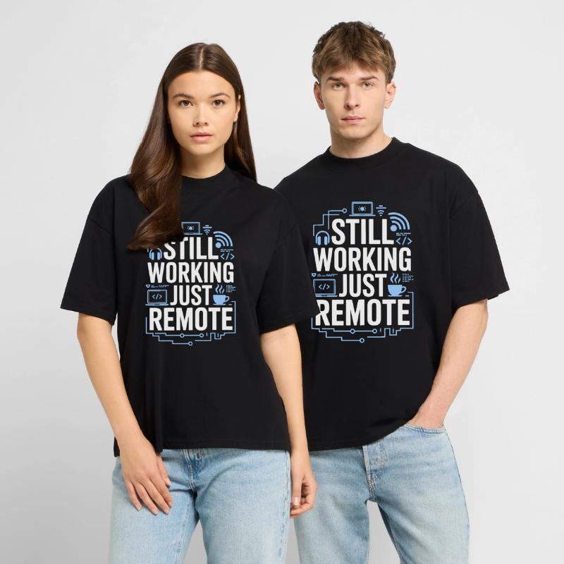 Remote Developer Still Working Remote Tech Worker Stanley/Stella Oversized Unisex Organic T-shirt Blaster 2.0