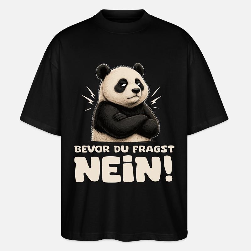 Panda Nein Bevor Du Fragst - Stanley/Stella Oversized Unisex Bio T-Shirt Blaster 2.0 - Schwarz