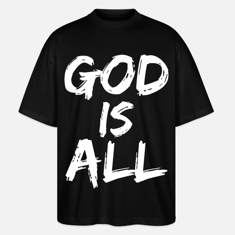 god is all - Stanley/Stella Oversized Unisex Bio T-Shirt Blaster 2.0 - Schwarz