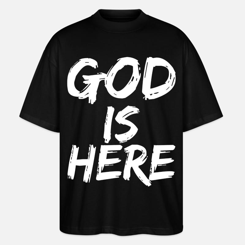 god is here - Stanley/Stella Oversized Unisex Bio T-Shirt Blaster 2.0 - Schwarz