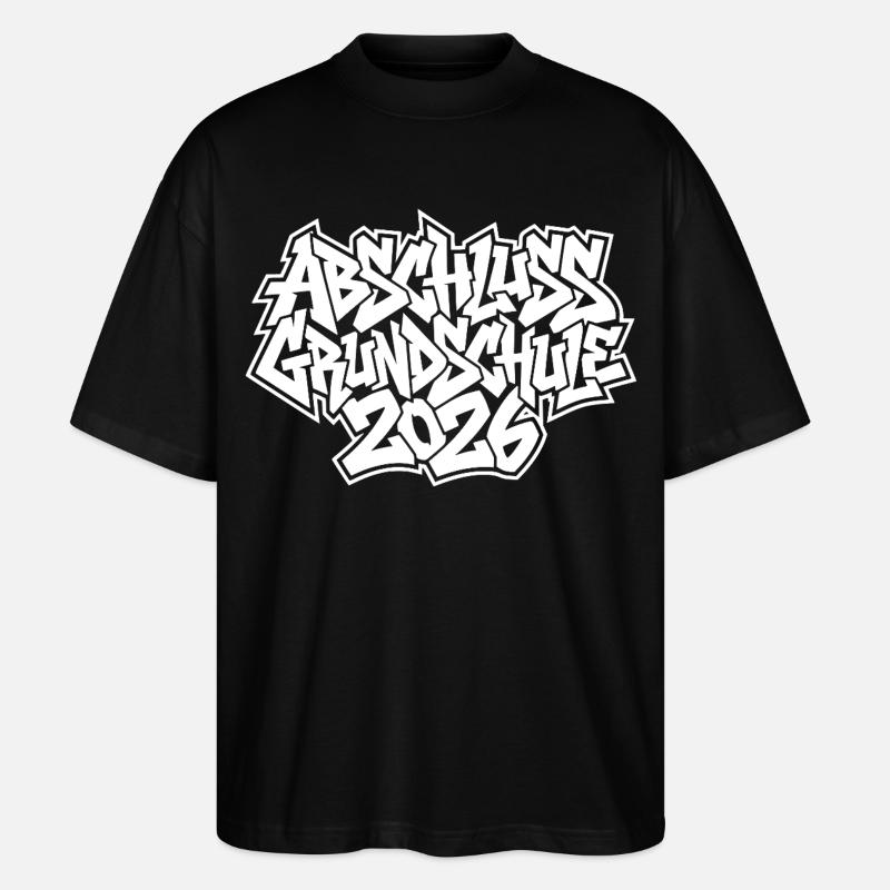 Grundschule Abschluss 2026 Graffiti - Stanley/Stella Oversized Unisex Bio T-Shirt Blaster 2.0 - Schwarz
