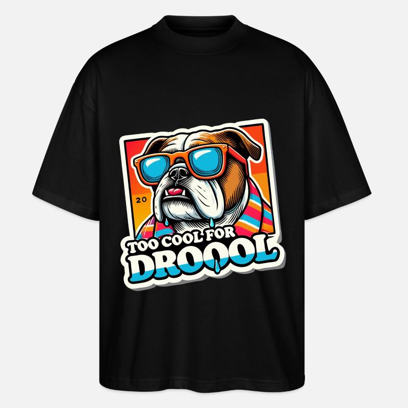 Trop cool pour baver, bouledogue drôle - T-shirt bio Blaster 2.0 coupe oversize Stanley/Stella Unisexe - noir