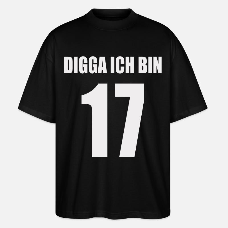 Digga, ich bin 17 – Jugendstil - Stanley/Stella Oversized Unisex Bio T-Shirt Blaster 2.0 - Schwarz