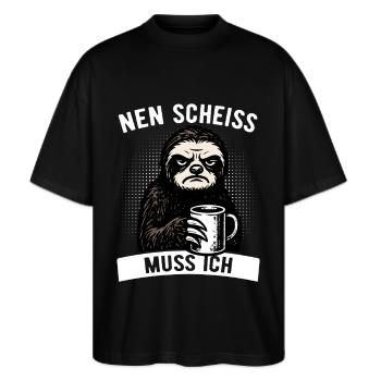 Stures Faultier - Nen Scheiß muss ich - Kaffee - Stanley/Stella Oversized Unisex Bio T-Shirt Blaster 2.0 - Schwarz - Vorne - Alina (178cm) & Michal (187cm)