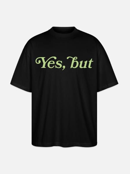 Yes, but – Minimalistisches Statement - T-shirt bio Blaster 2.0 coupe oversize Stanley/Stella Unisexe - noir
