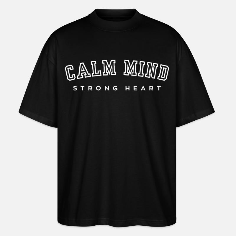 Calm Mind Strong Heart - Stanley/Stella Oversized Unisex Bio T-Shirt Blaster 2.0 - Schwarz