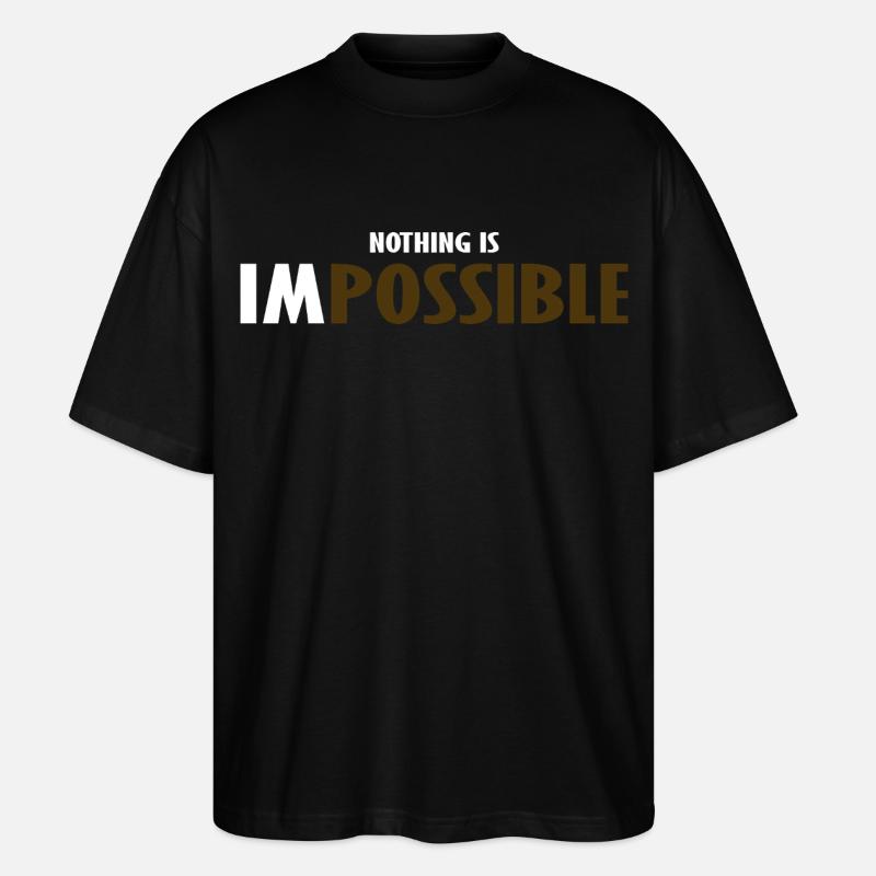 NO THING IS IMPOSSIBLE  - T-shirt bio Blaster 2.0 coupe oversize Stanley/Stella Unisexe - noir