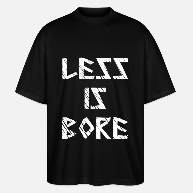 Less is bore - Stanley/Stella Oversized Unisex Bio T-Shirt Blaster 2.0 - Schwarz