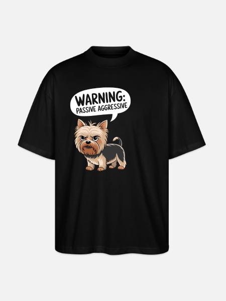 Caution: Passive Aggressive Dog Warning - Stanley/Stella Oversized Unisex Organic T-shirt Blaster 2.0 - black