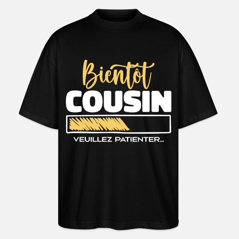 soon cousin please wait - Stanley/Stella Oversized Unisex Organic T-shirt Blaster 2.0 - black