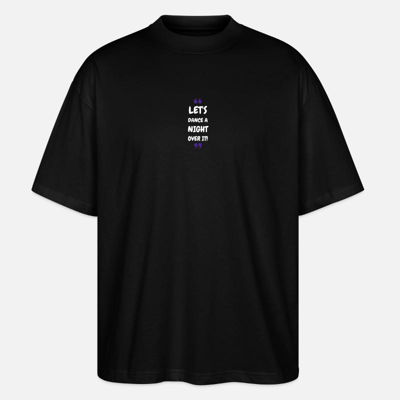 Dansons une nuit dessus ! - T-shirt bio Blaster 2.0 coupe oversize Stanley/Stella Unisexe - noir
