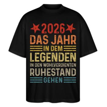 2026 Legende Ruhestand Rentner Pensionär Geschenk - Stanley/Stella Oversized Unisex Bio T-Shirt Blaster 2.0 - Schwarz - Vorne - Alina (178cm) & Michal (187cm)