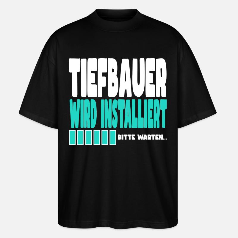 Tiefbauer wird installiert - Stanley/Stella Oversized Unisex Bio T-Shirt Blaster 2.0 - Schwarz