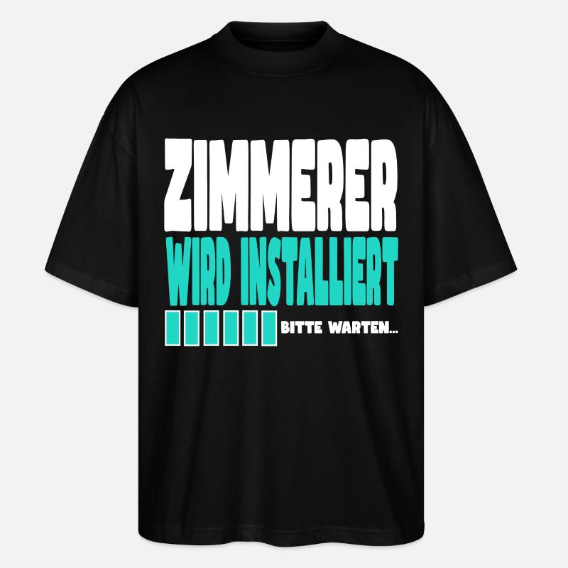 Zimmerer wird installiert - Stanley/Stella Oversized Unisex Bio T-Shirt Blaster 2.0 - Schwarz