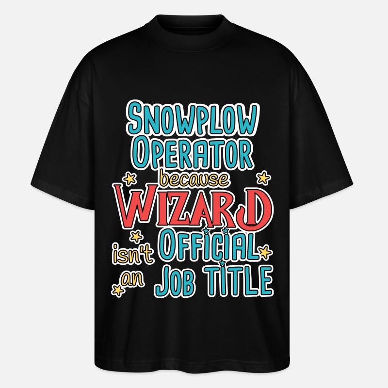 Snowplow Operator Wizard Schneepflugfahrer - Stanley/Stella Oversized Unisex Organic T-shirt Blaster 2.0 - black