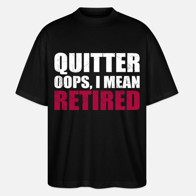 Quitter Oops I Mean Retired - T-shirt bio Blaster 2.0 coupe oversize Stanley/Stella Unisexe - noir