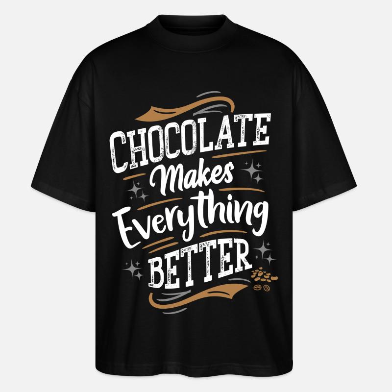 Chocolate makes everything better - Schokolade - Stanley/Stella Oversized Unisex Bio T-Shirt Blaster 2.0 - Schwarz