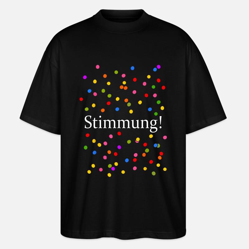 Stimmung Konfetti Silvester Karneval Spruch - Stanley/Stella Oversized Unisex Bio T-Shirt Blaster 2.0 - Schwarz
