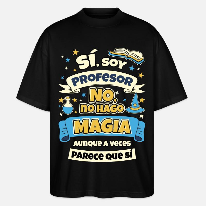 I'm a Teacher, I Don't Do Magic - Stanley/Stella Oversized Unisex Organic T-shirt Blaster 2.0 - black