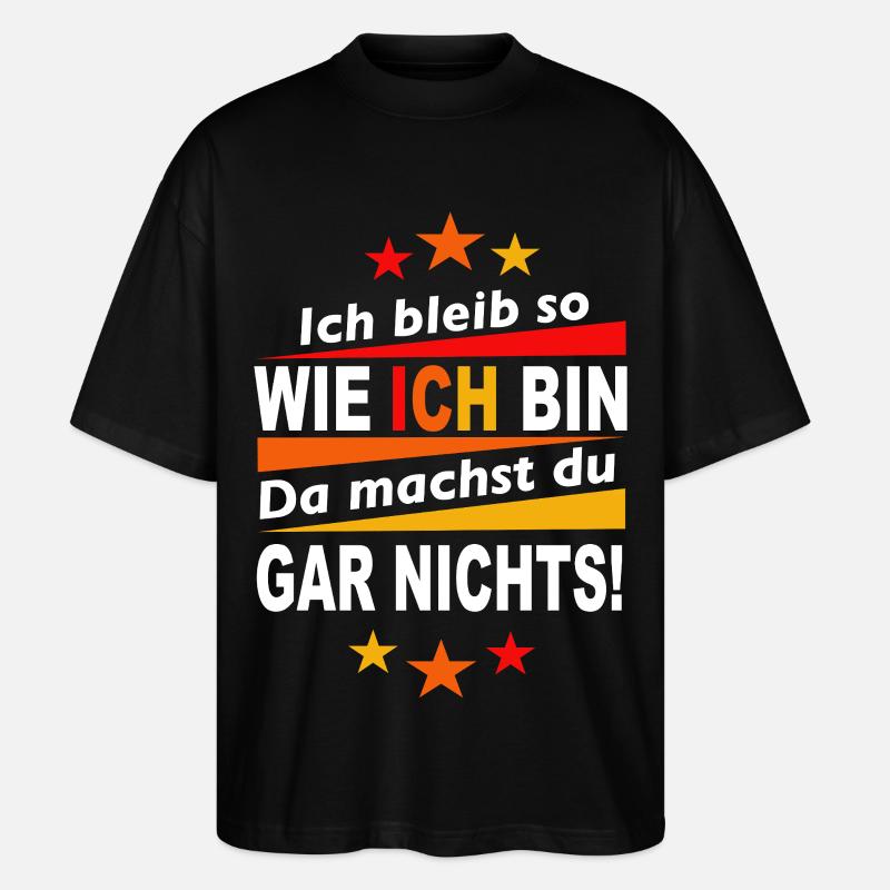 Ich bleib Ich - Statement Shirt - Stanley/Stella Oversized Unisex Bio T-Shirt Blaster 2.0 - Schwarz